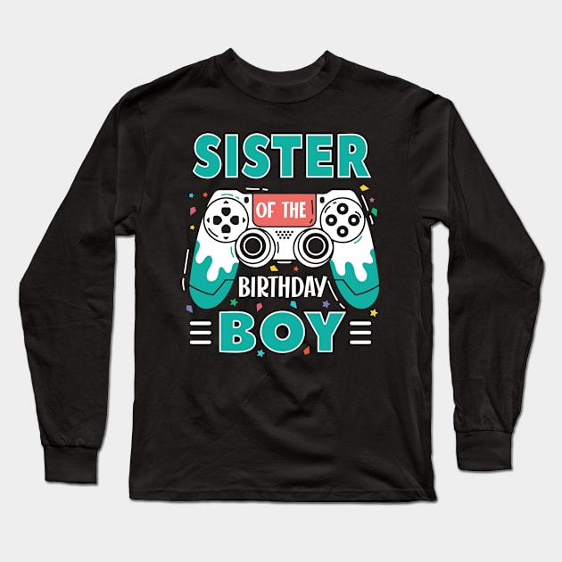 sister Of The Birthday Boy Video Game B-day Gift For Boys Kids Long Sleeve T-Shirt by tearbytea